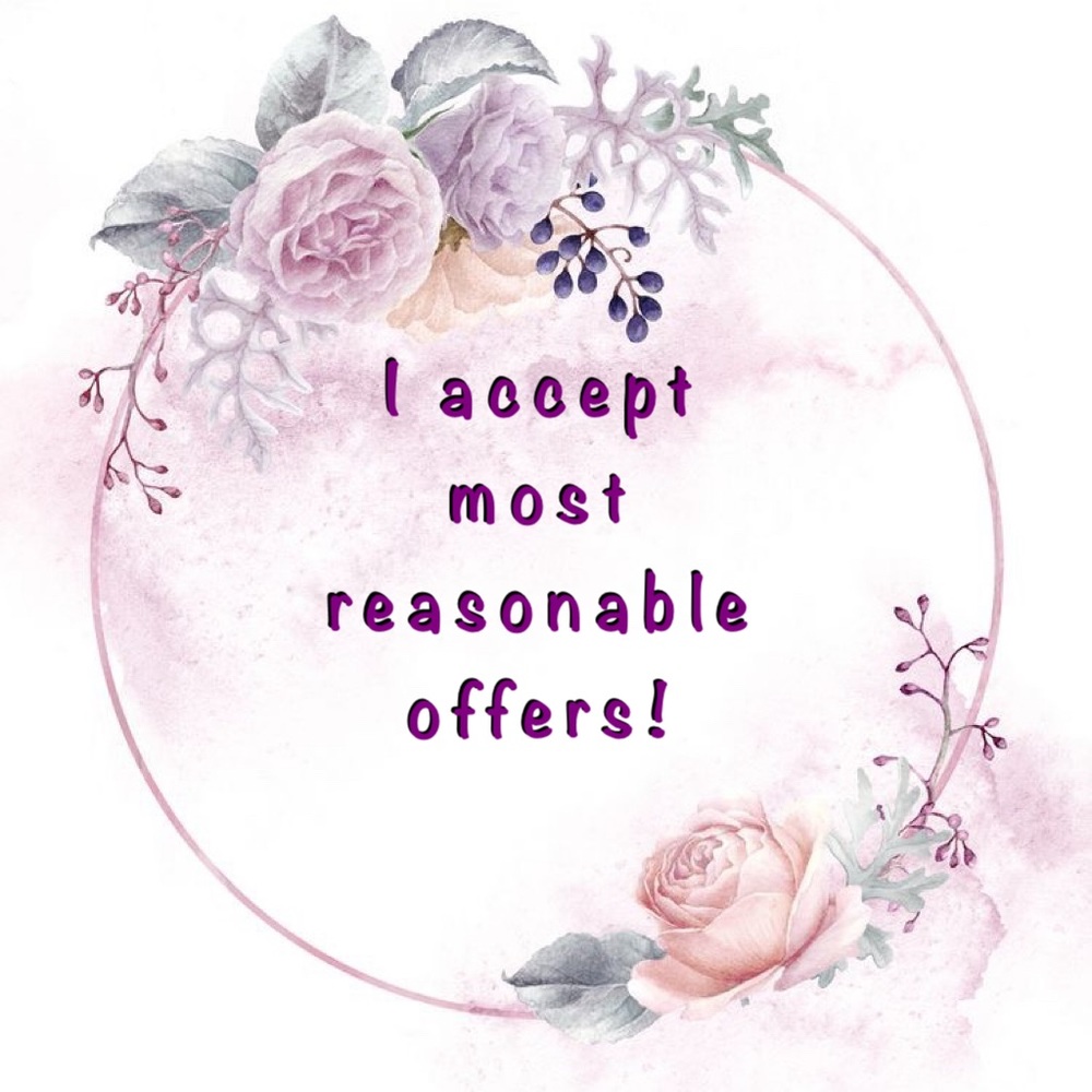 Send me your reasonable offers! 🌹
